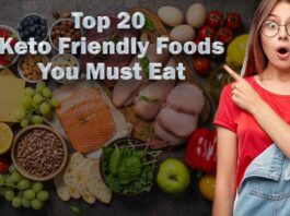 Top 20 Keto Friendly Foods You Must Eat