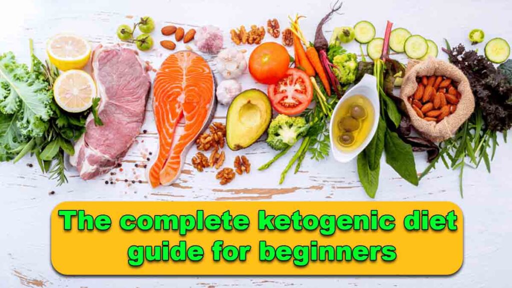 The complete ketogenic diet guide for beginners